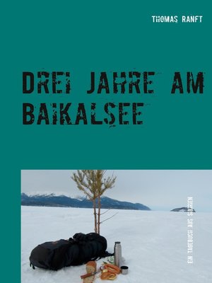 cover image of Drei Jahre am Baikalsee